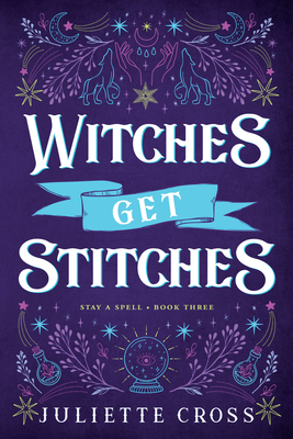 Witches Get Stitches: Stay a Spell Book 3 Volume 3