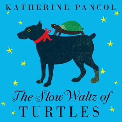 The Slow Waltz of Turtles By Katherine Pancol, C. S. E. Cooney (Read by) Cover Image