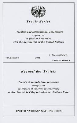 Treaty Series/Recueil Des Traites, Volume 2546: Treaties and International Agreements Registered or Filed and Recorded with the Secretariat of the Uni By United Nations (Manufactured by) Cover Image