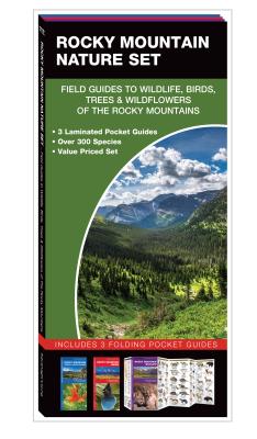 Rocky Mountain Nature Set: Field Guides to Wildlife, Birds, Trees & Wildflowers of the Rocky Mountains