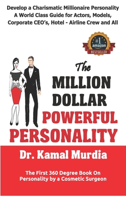 The Million Dollar Powerful Personality: First Time Revealed by Top Cosmetic Surgeon 25 Attraction Secrets of the Stars to Develop Confidence, Magneti Cover Image