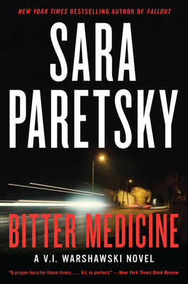 Bitter Medicine: A V.I. Warshawski Novel (V.I. Warshawski Novels) By Sara Paretsky Cover Image