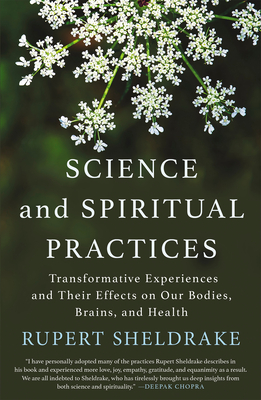 Science and Spiritual Practices: Transformative Experiences and Their Effects on Our Bodies, Brains, and Health Cover Image