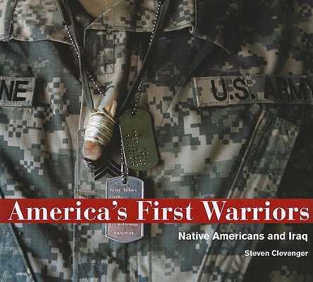 America's First Warriors:  Native Americans and Iraq: Native Americans and Iraq