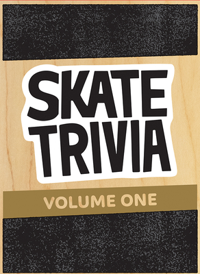 Skate Trivia: Volume One Cover Image