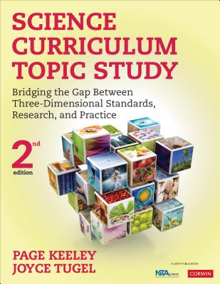 Science Curriculum Topic Study: Bridging the Gap Between Three-Dimensional Standards, Research, and Practice Cover Image