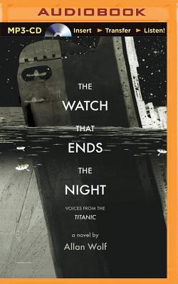 The Watch That Ends the Night: Voices from the Titanic Cover Image