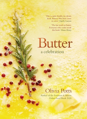 Butter: A Celebration By Olivia Potts Cover Image