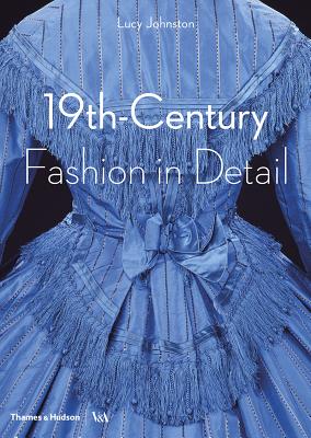 19th Century Fashion in Detail (V&A Fashion in Detail) Cover Image