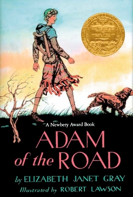 Adam of the Road (Newbery Library, Puffin) By Elizabeth Janet Gray, Robert Lawson (Illustrator) Cover Image