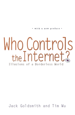 Who Controls the Internet?: Illusions of a Borderless World Cover Image