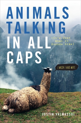Animals Talking in All Caps: It's Just What It Sounds Like Cover Image