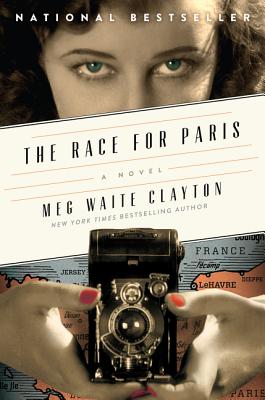 The Race for Paris: A Novel By Meg Waite Clayton Cover Image