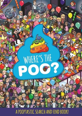 Where's the Poo? A Pooptastic Search and Find Book By Hachette Children's Group Cover Image