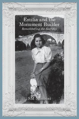Emilia and the Monument Builder: Remembering the Sacrifice Cover Image