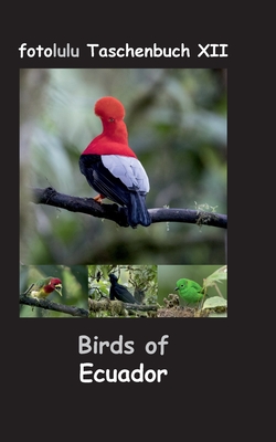 Birds of Ecuador: fotolulu Taschenbuch XII