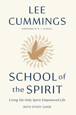 School of the Spirit: Living the Holy Spirit-Empowered Life Cover Image