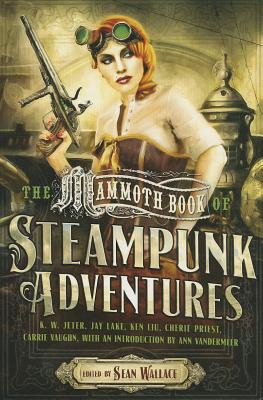 Cover for The Mammoth Book of Steampunk Adventures (Mammoth Books)