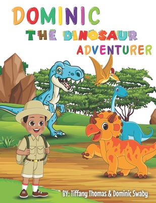 Dominic The Dinosaur Adventurer Cover Image