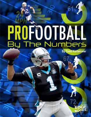 Pro Football by the Numbers (Pro Sports by the Numbers)