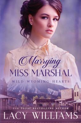 Marrying Miss Marshal By Lacy Williams Cover Image