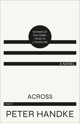 Across: A Novel By Peter Handke, Ralph Manheim (Translated by) Cover Image