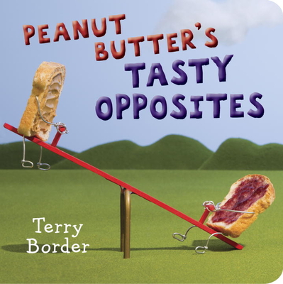 Peanut Butter's Tasty Opposites Cover Image