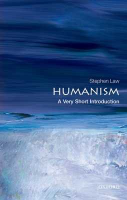 Humanism: A Very Short Introduction (Very Short Introductions) By Stephen Law Cover Image