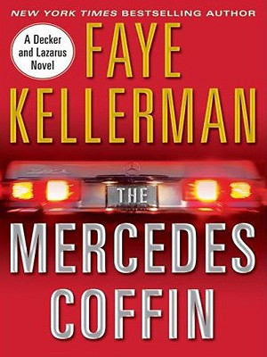 The Mercedes Coffin: A Decker and Lazarus Book (Decker/Lazarus Novels #17) By Faye Kellerman Cover Image