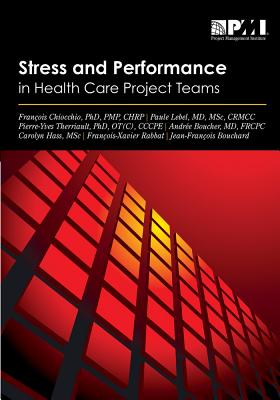Stress and Performance in Health Care Project Teams