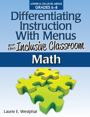 Differentiating Instruction with Menus for the Inclusive Classroom: Math (Grades 6-8) Cover Image