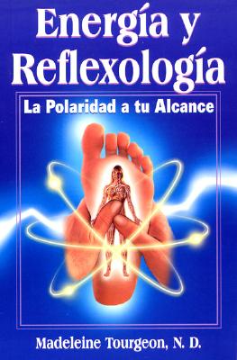Energia y Reflexologia: La Polaridad a Tu Alcance Cover Image