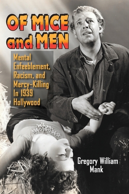 Of Mice and Men: Mental Enfeeblement, Racism, and Mercy-Killing In 1939 Hollywood Cover Image
