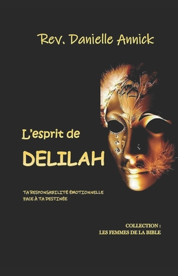 L'esprit de DELILAH: Ta responsabilité emotionnelle face a ta destinée Cover Image