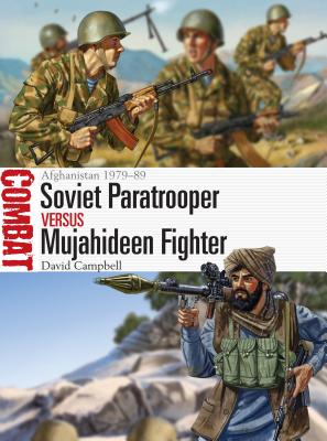 【軍事マニア】 Soviet Paratrooper vs Mujahideen Fighter: Afghanistan 1979–89