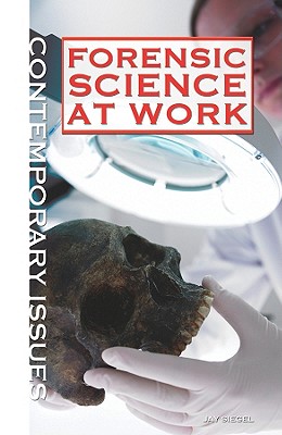 Forensic Science at Work (Contemporary Issues (Prometheus))