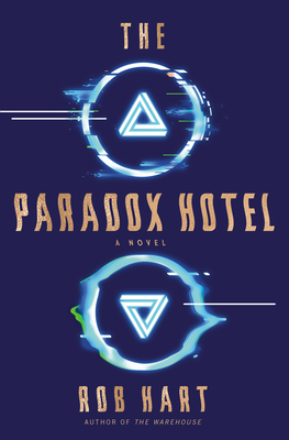 The Paradox Hotel: A Novel By Rob Hart Cover Image