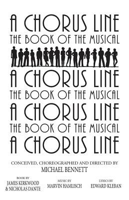 A Chorus Line: The Complete Book of the Musical (Applause Libretto Library) By James Kirkwood Cover Image
