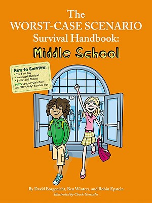 The Worst-Case Scenario Survival Handbook: Middle School (Worst Case Scenario)