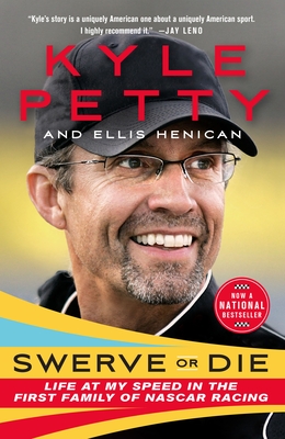 Swerve or Die: Life at My Speed in the First Family of NASCAR Racing Cover Image