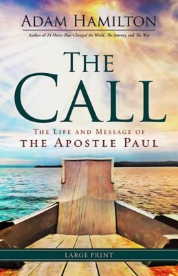 The Call: The Life and Message of the Apostle Paul Cover Image