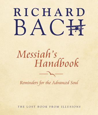 Messiah's Handbook: Reminders for the Advanced Soul By Richard Bach (Abridged by) Cover Image