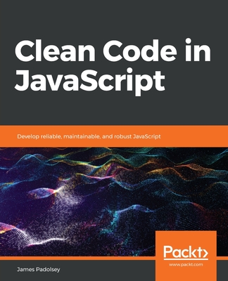 Clean Code in JavaScript By James Padolsey Cover Image