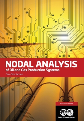 Nodal Analysis of Oil and Gas Production Systems: Textbook 15 Cover Image