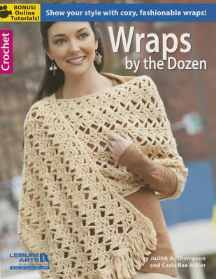 Wraps by the Dozen By Judith A. Thompson, Carla Rae Miller Cover Image