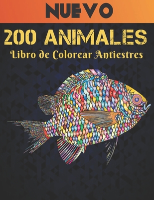 Libro de Colorear Antiestres 200 Animales: Diseños de animales para aliviar  el estrés 200 diseños de animales con leones, dragones, mariposas, elefant  (Paperback) | Quail Ridge Books