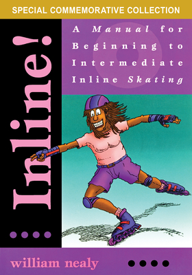 Inline!: A Manual for Beginning to Intermediate Inline Skating Cover Image