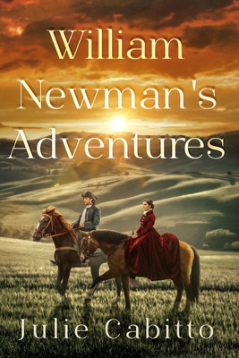 William Newman's Adventures By Julie Cabitto Cover Image