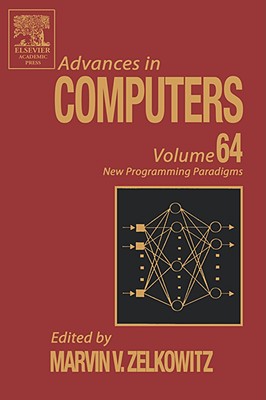 Advances in Computers: New Programming Paradigms Volume 64 (Hardcover ...