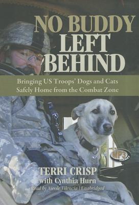 No Buddy Left Behind: Bringing Us Troops' Dogs and Cats Safely Home from the Combat Zone